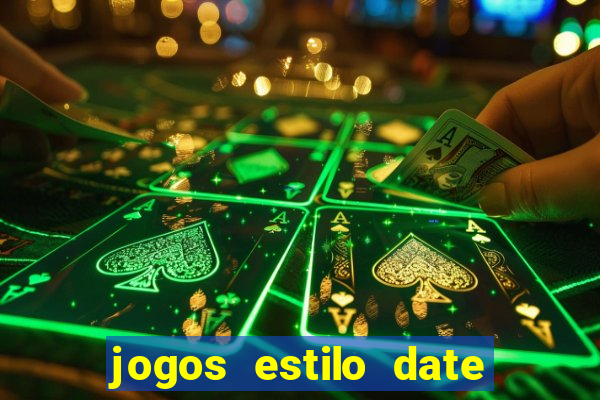 jogos estilo date ariane para android